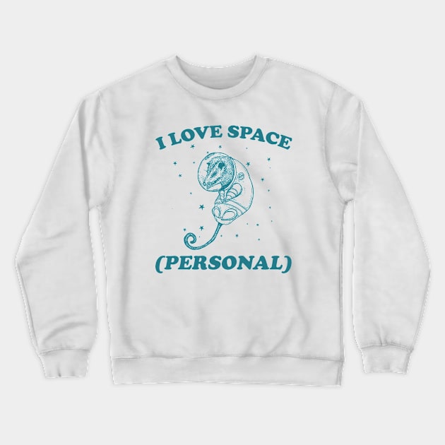 i love space ( personal ) - Retro Cartoon T Shirt, Possum Meme Crewneck Sweatshirt by CamavIngora